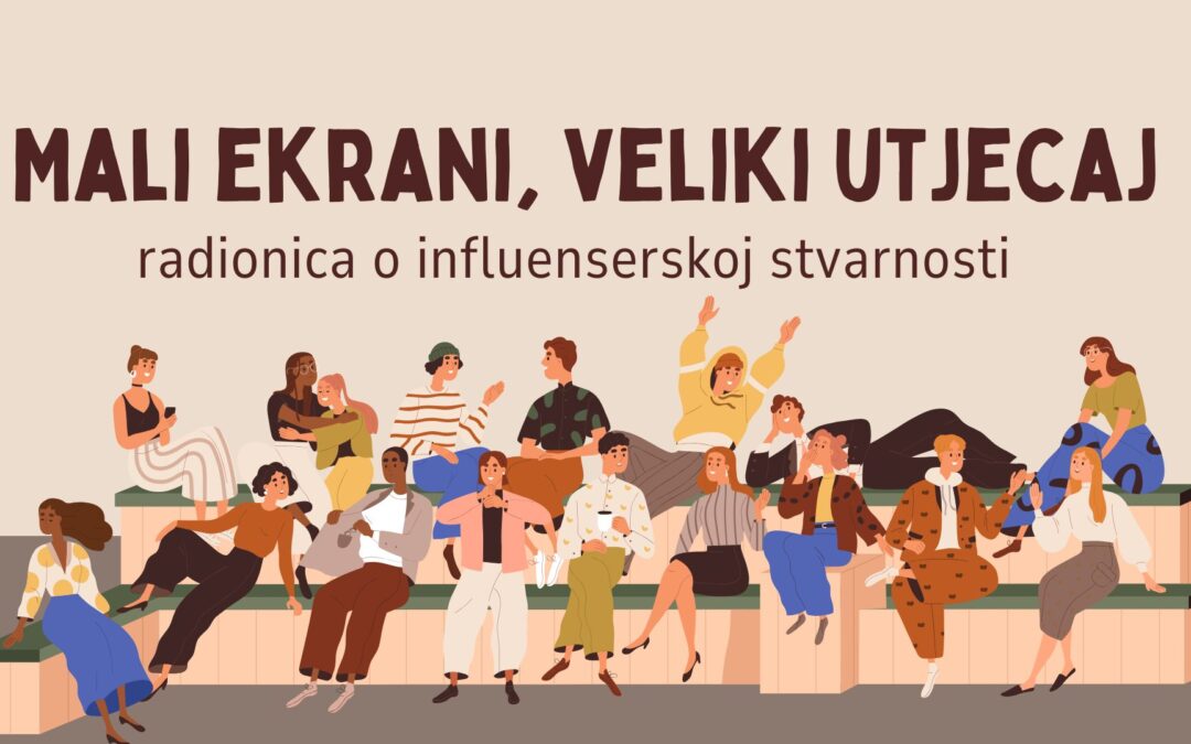 Mali ekrani, veliki utjecaj – radionica o influenserskoj stvarnosti